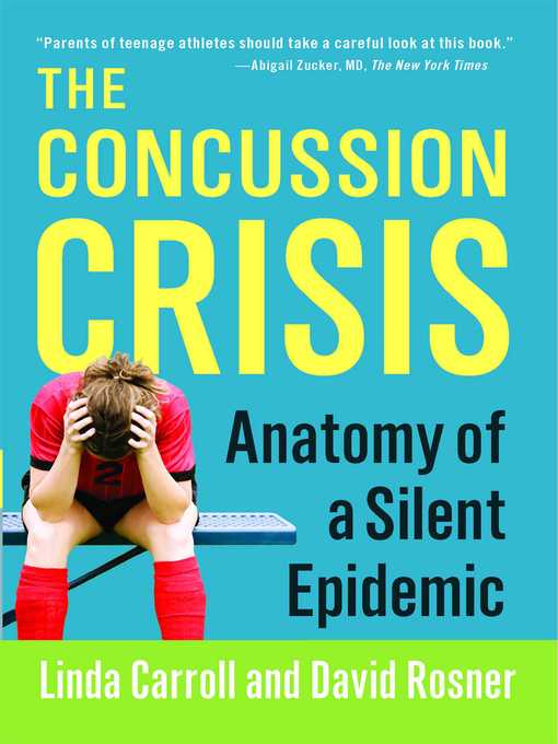 Title details for The Concussion Crisis by Linda Carroll - Available